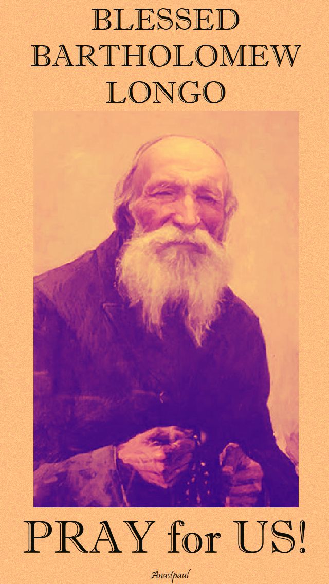 bl bartolo longo pray for us - 5 oct 2017