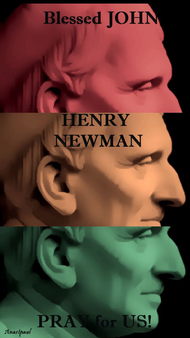 bl john henry newman pray for us 2 - 9 oct 2017