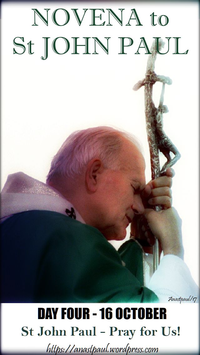 day four - novena to st john paul - 16 oct 2017