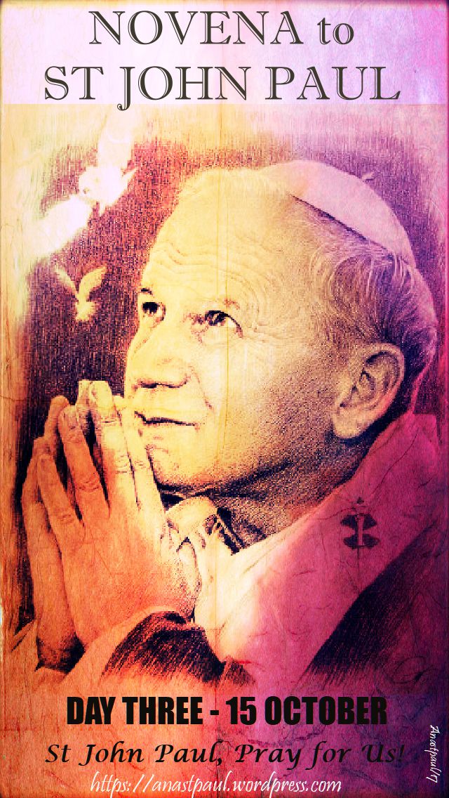day three - novena st john paul - 15 oct 2017
