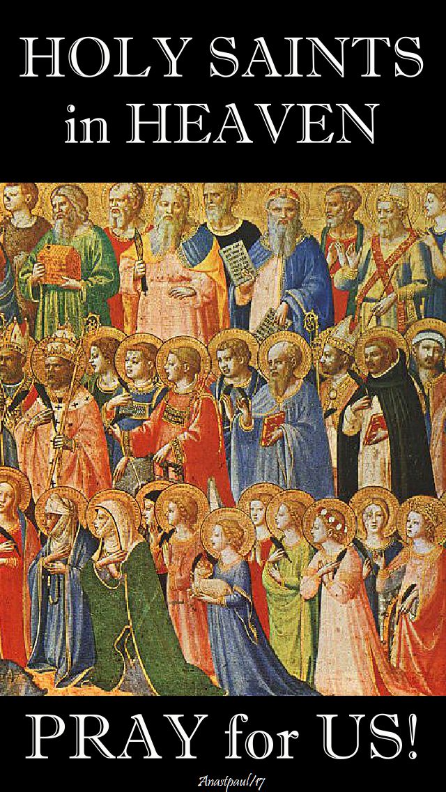 holy saints in heaven pray for us - 1 nov 2017
