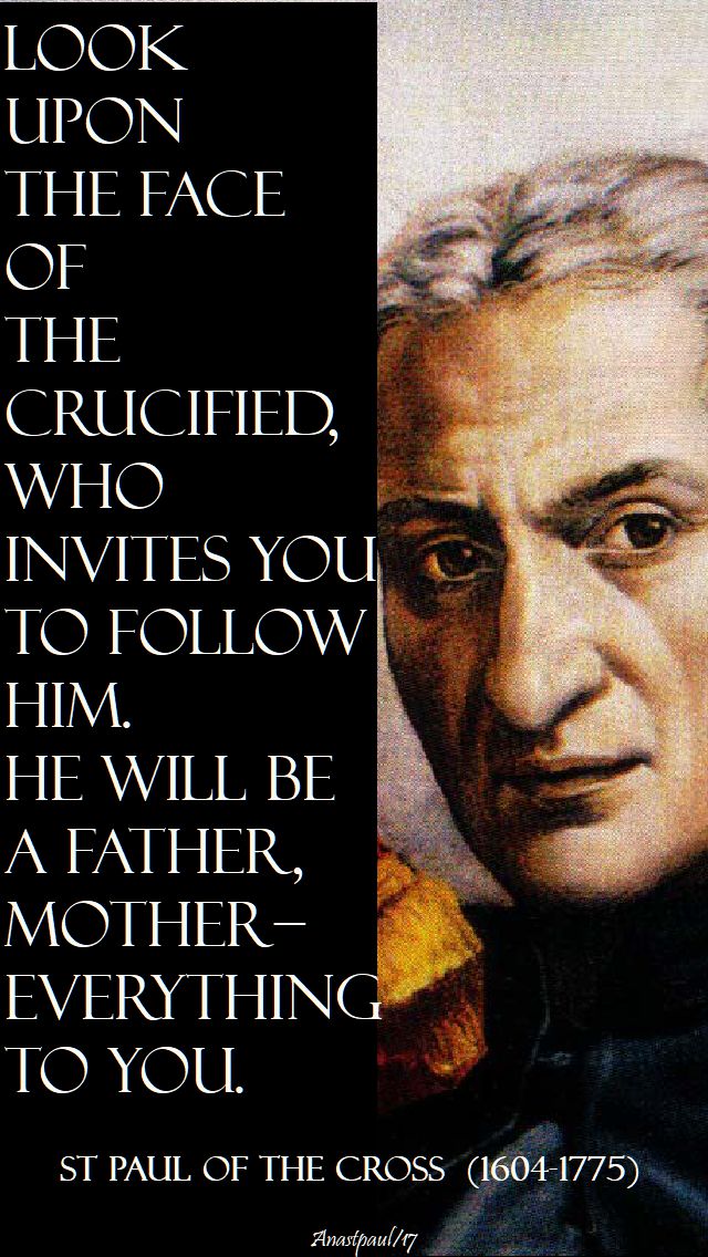look upon the face - st paul of the cross 19 oct 2017