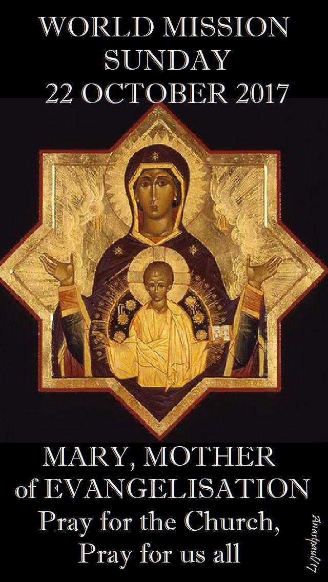 MARY MOTHER OF EVANGELISATION - 22 oct 2017