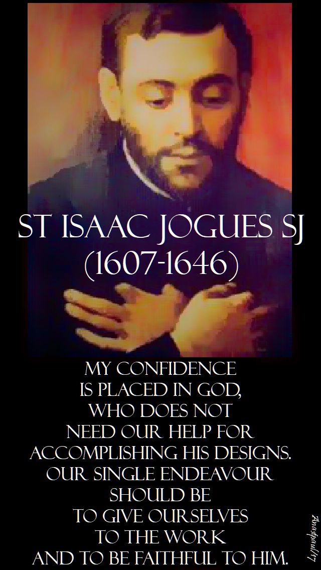 my confidence is placed in god - st isaac jogues sj - 19 october 2017