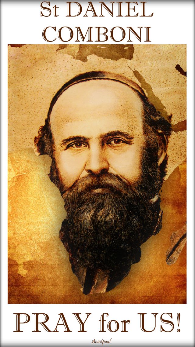 st daniel comboni pray for us 2 - 10 oct 2017