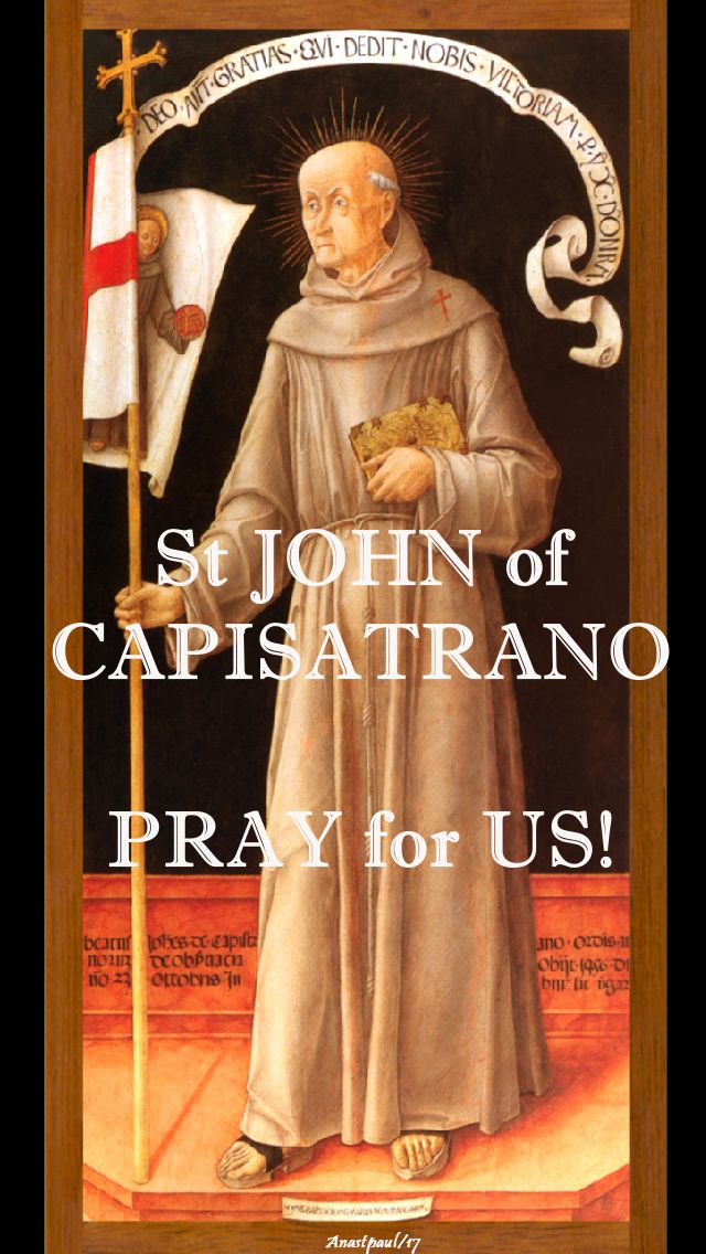 st john of capistrano pray for us 2 - 23 oct 2017