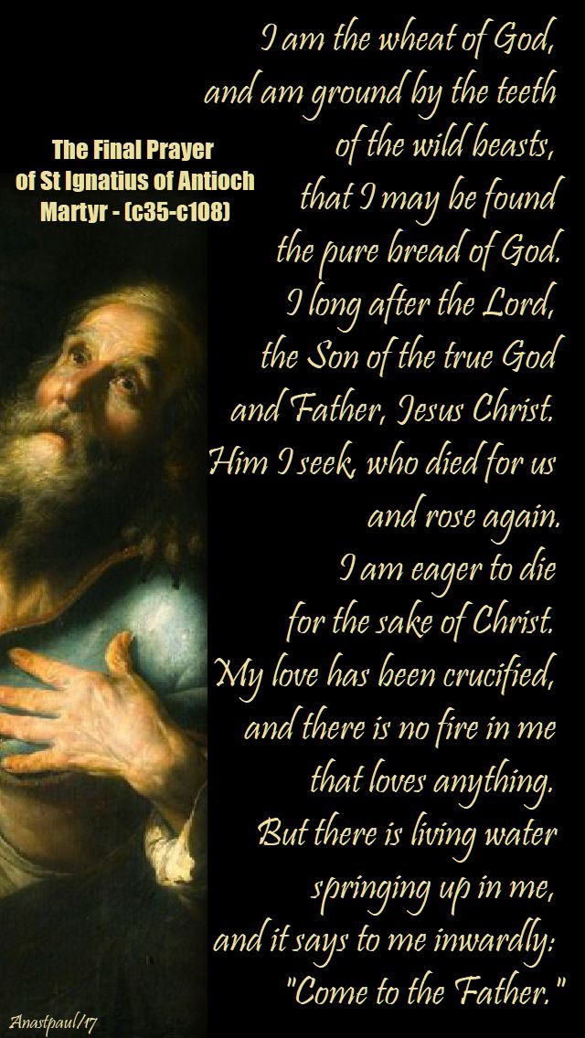 the final prayer of st ignatius of antioch - 17 oct 2017