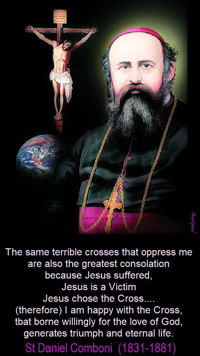 the same terrible crosses - st daniel comboni - 10 oct 2017