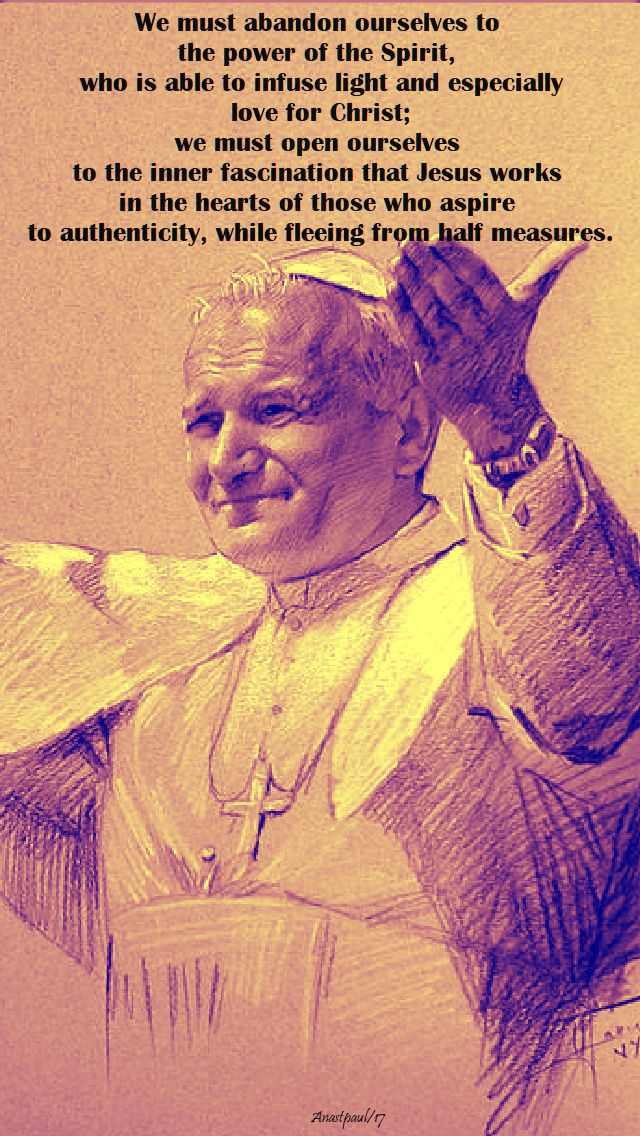 we must abandon - st jp on the feast of st luke - 18 oct 2017