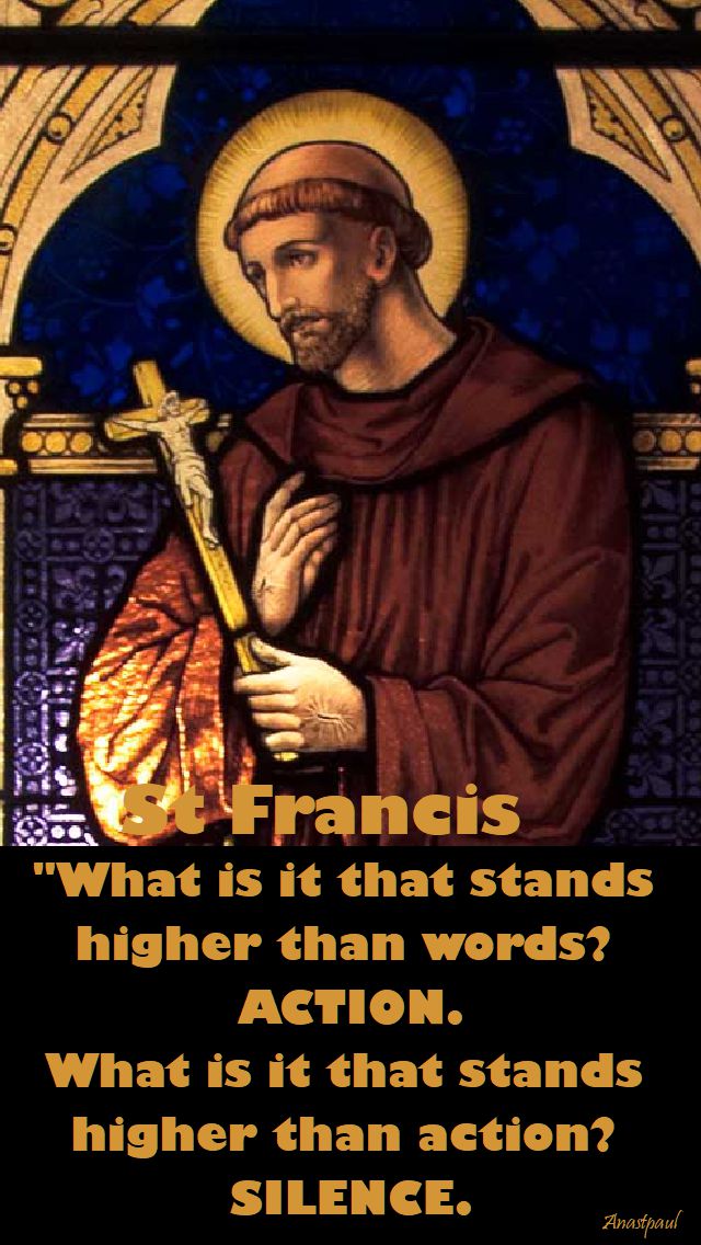 what is it that stands higher than words - st francis 4 oct 2017