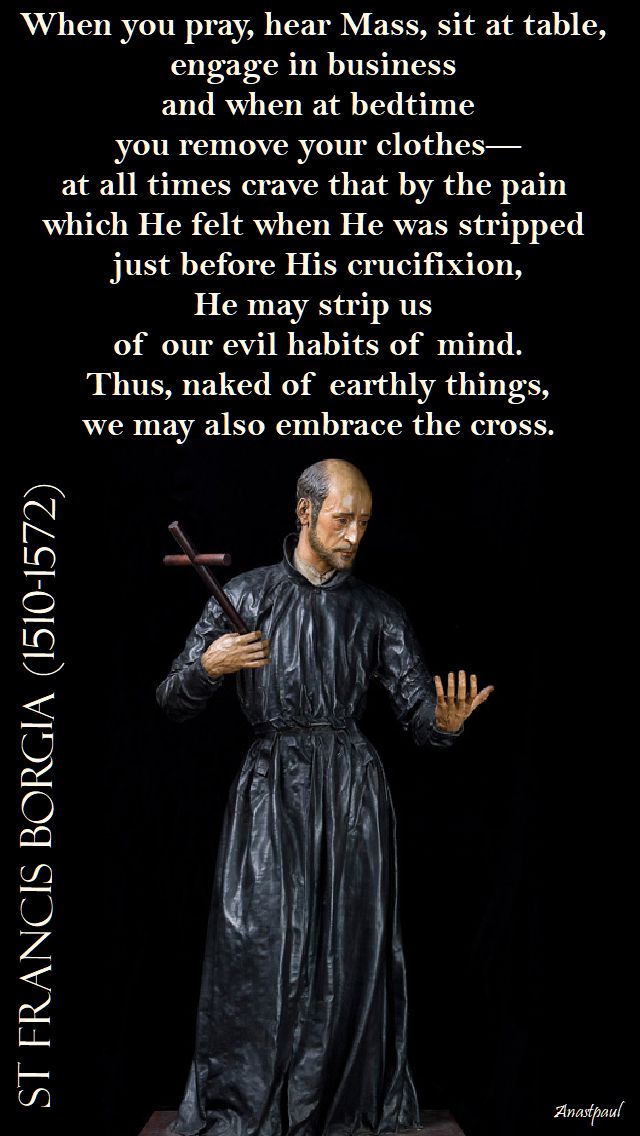 when you pray - st francis borgia - 10 oct 2017