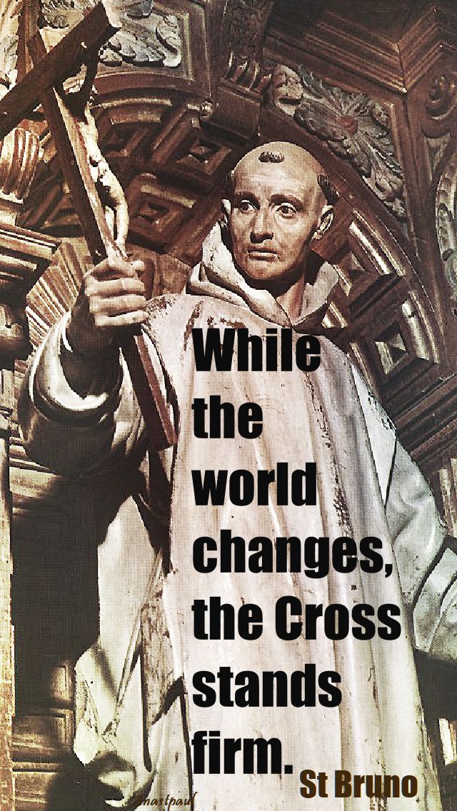 while the world changes - st bruno