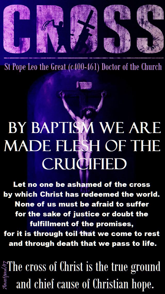 by baptism - st leo the great - quotes on the cross - 10 nov 2017