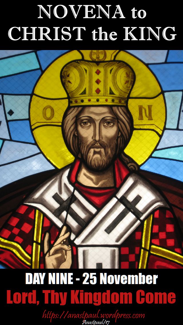 DAY NINE - NOVENA CHRIST THE KING - 25 NOV