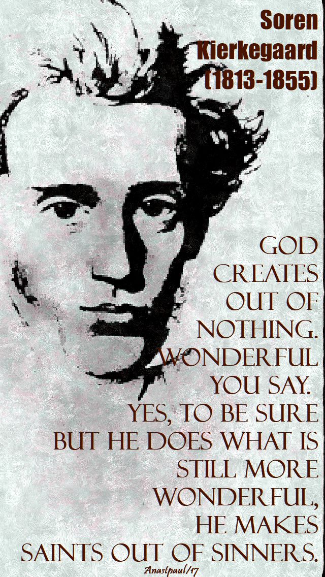 god creates out of nothing - soren kierkegaard - 1 nov 2017