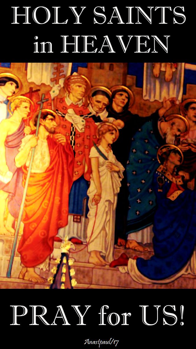 holy saints in heaven pray for us no 2 - 1 nov 2017