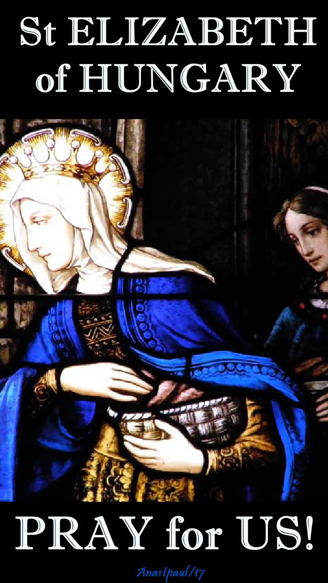 st eliz of hungary pray for us 17 nov 2017
