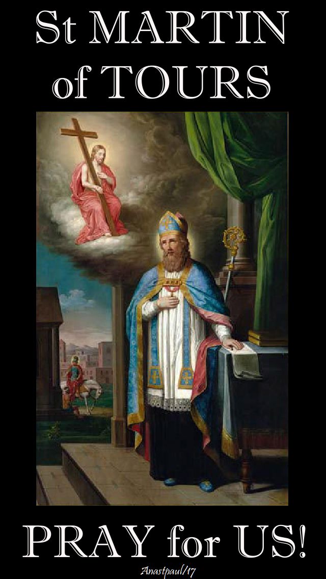 st martin of tours pray for us 11 nov 2017