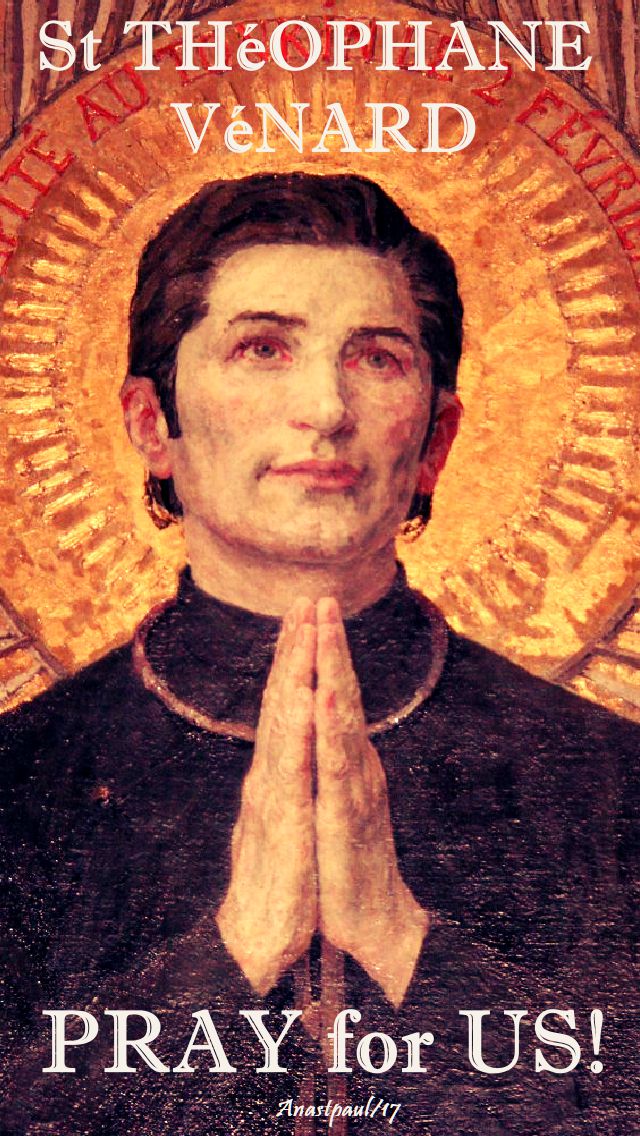 St Théophane Vénard - pray for us - 6 nov 2017