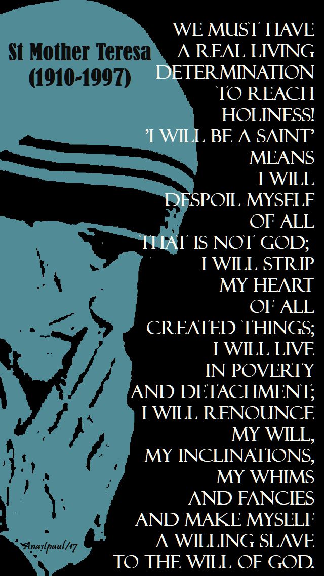 we must have a real living determination - st mother teresa - 6 nov 2017