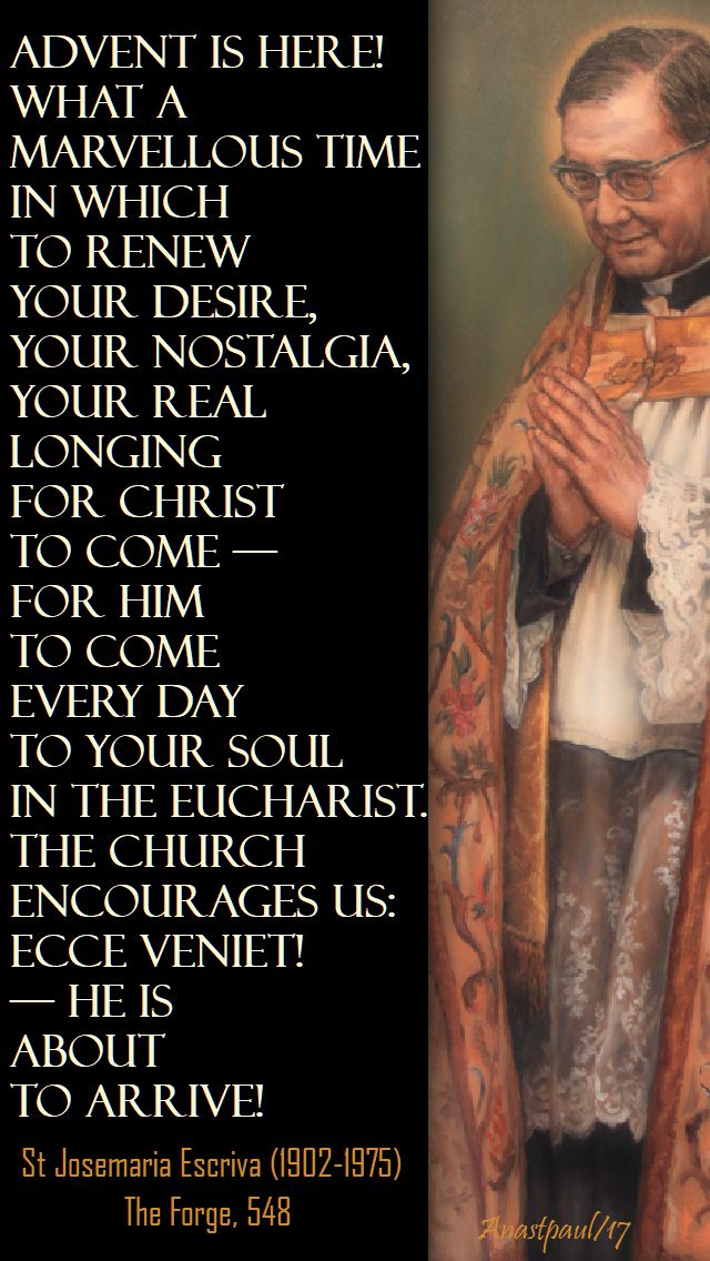 advent is here! - st josemaria - 5 dec 2017