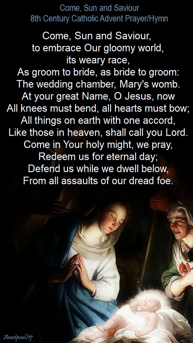 come sun and saviour - 8th cent advent hymn - 11 dec 2017