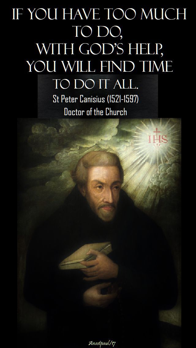 if you have too much to do - st peter canisius - 21 dec