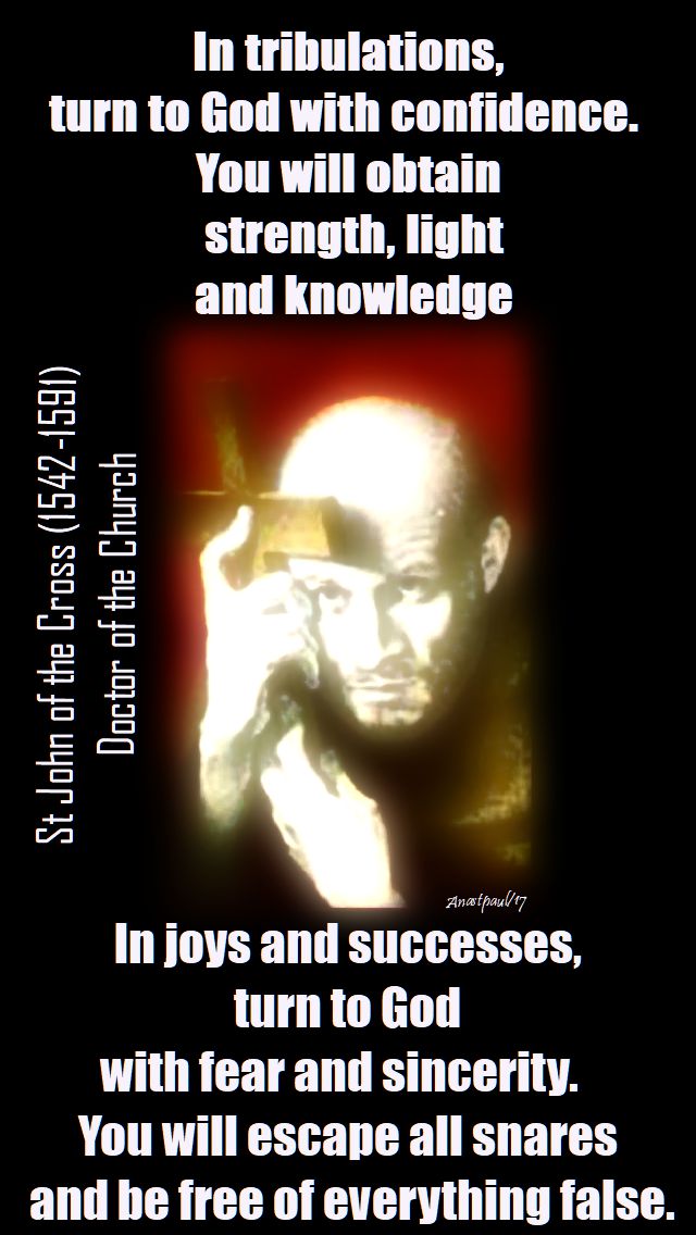 in tribulations - st john of the cross - 20 dec 2017