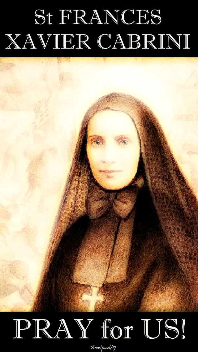 st frances xavier cabrini - pray for us no 2 - 22 dec 2017
