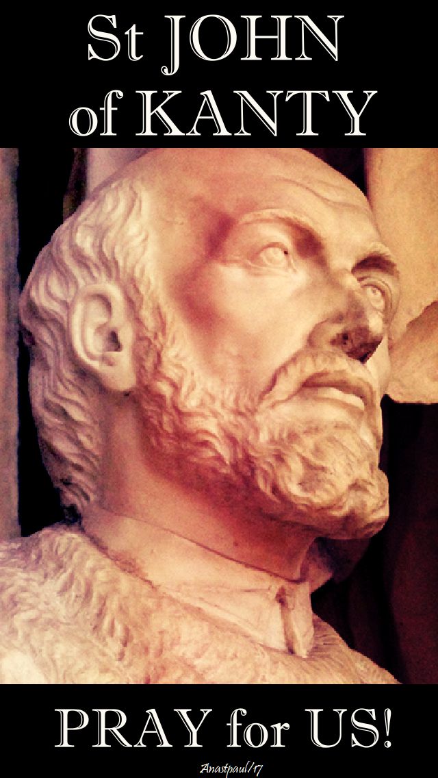 st john of kanty pray for us - 23 dec 2017