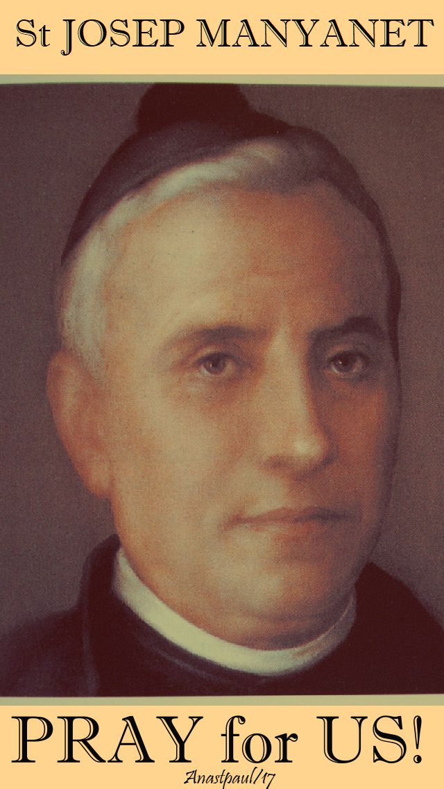 st josep manyanet pray for us
