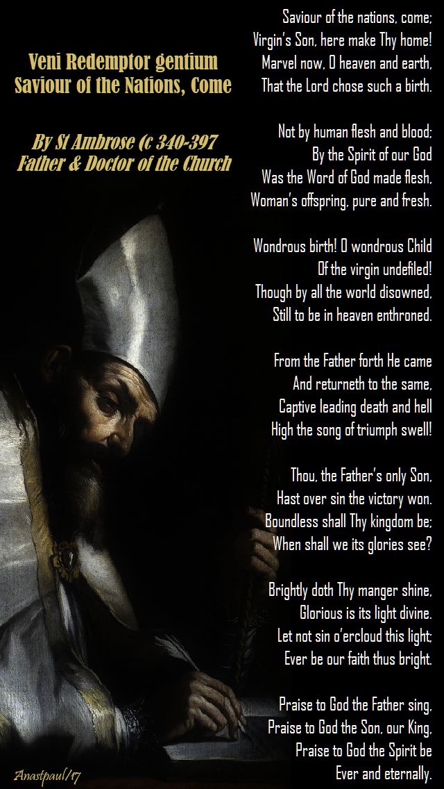 veni redemptor gentium - st ambrose advent him saviour of the nations, come - 7 dec 2017