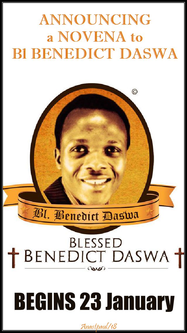 ANNOUNCING A NOVENA TO BL BENEDICT DASWA - BEGINS 23 JAN