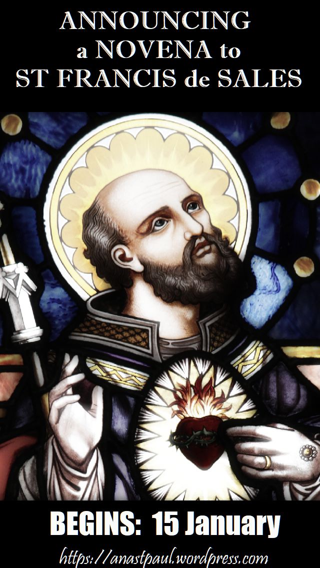 ANNOUNCING A NOVENA TO ST FRANCIS DE SALES BEGINS 15 JAN - 10 JAN 2018
