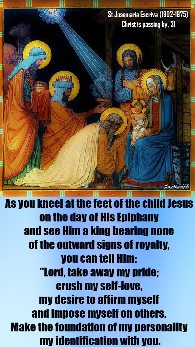 as you kneel at the feet of the child jesus - st josemaria - 7 jan 2018