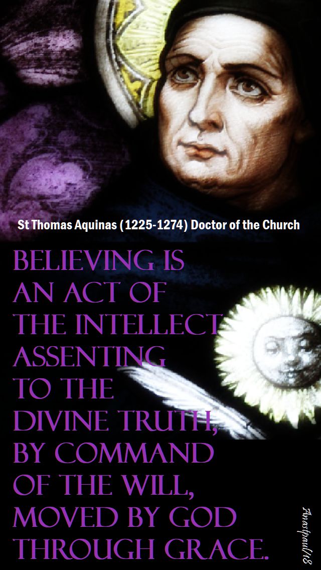 believing is an act of the intellect - st thomas aquinas - 28 jan 2018