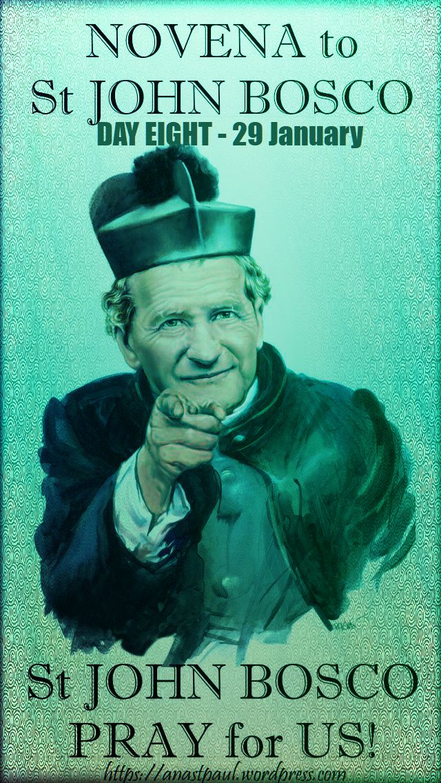 DAY EIGHT - NOVENA ST JOHN BOSCO - 29 JAN 2018