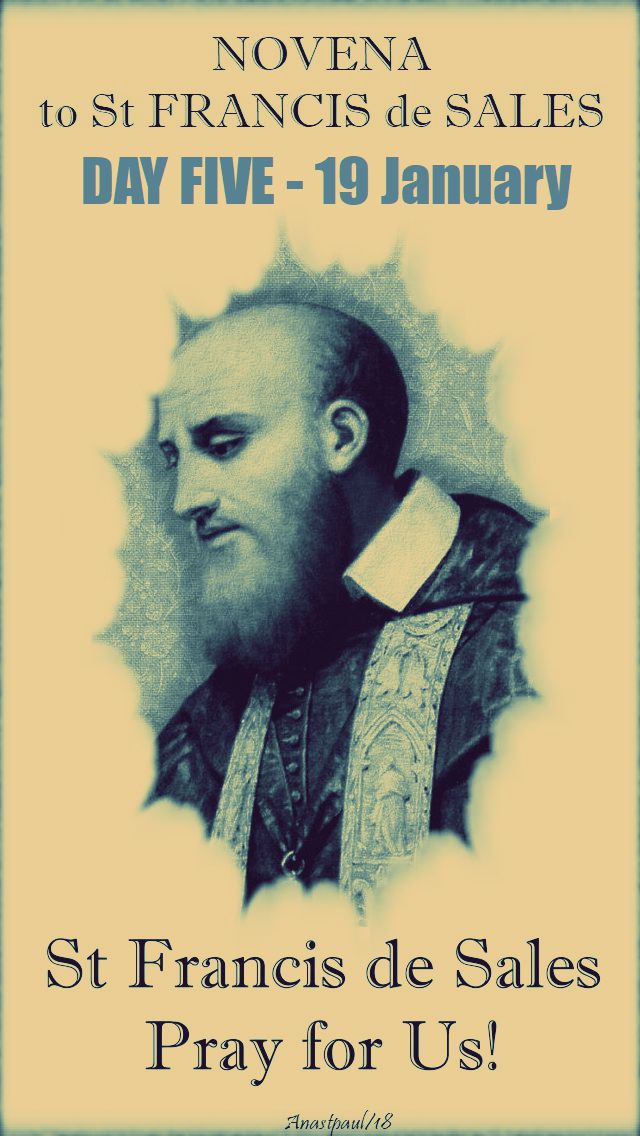 DAY FIVE - ST FRANCIS DE SALES NOVENA - 19 JAN 2018jpg