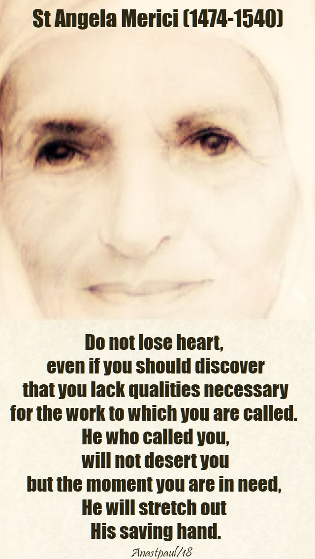do not lose heart - st angela merici - 27 jan 2018
