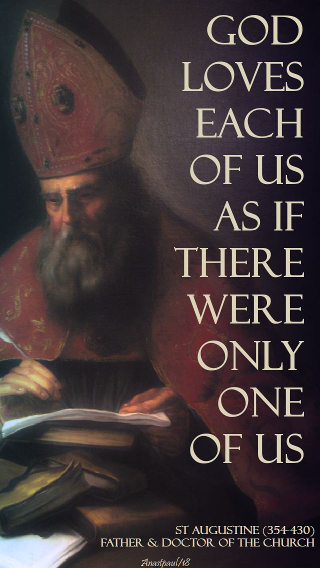 god loves each of us as if - st augustine - 9 jan 2018