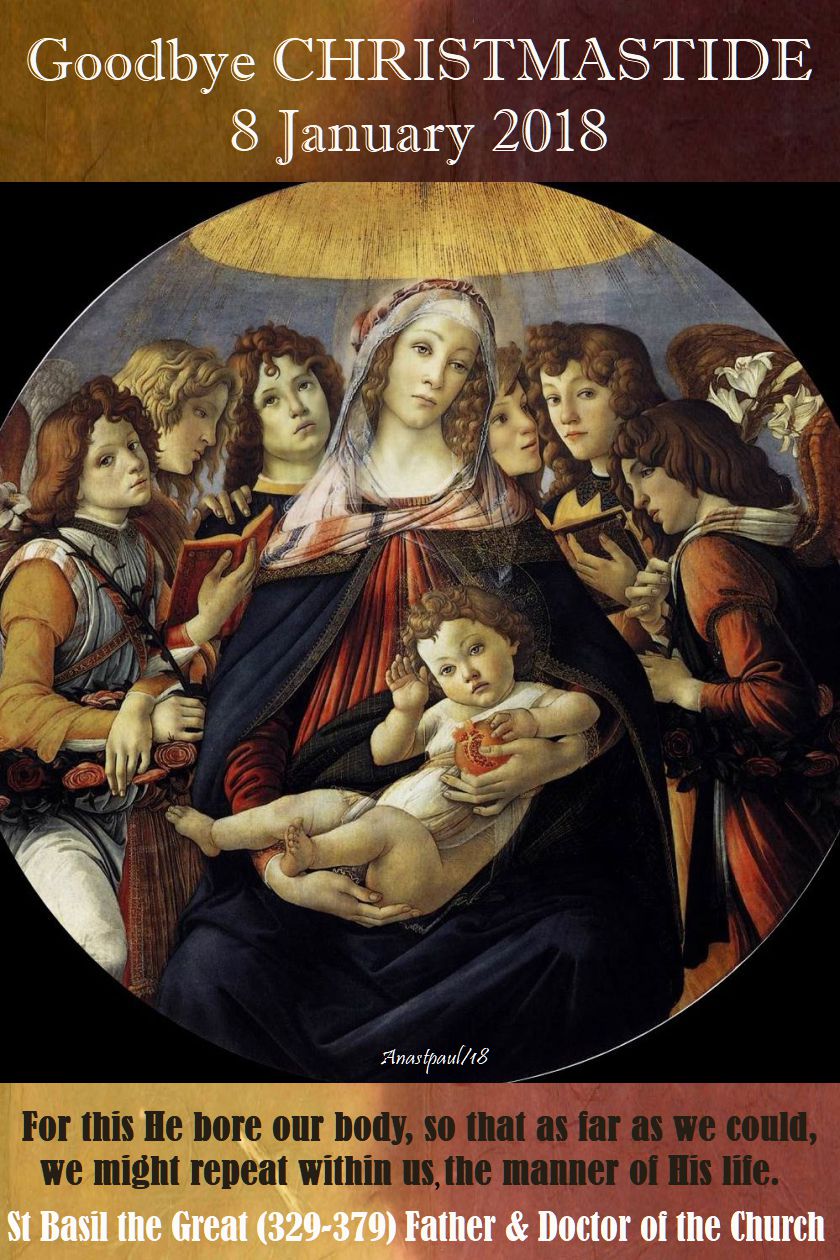 goodbye christmastide 8 jan 2018- for this he bore our body - st basil the great