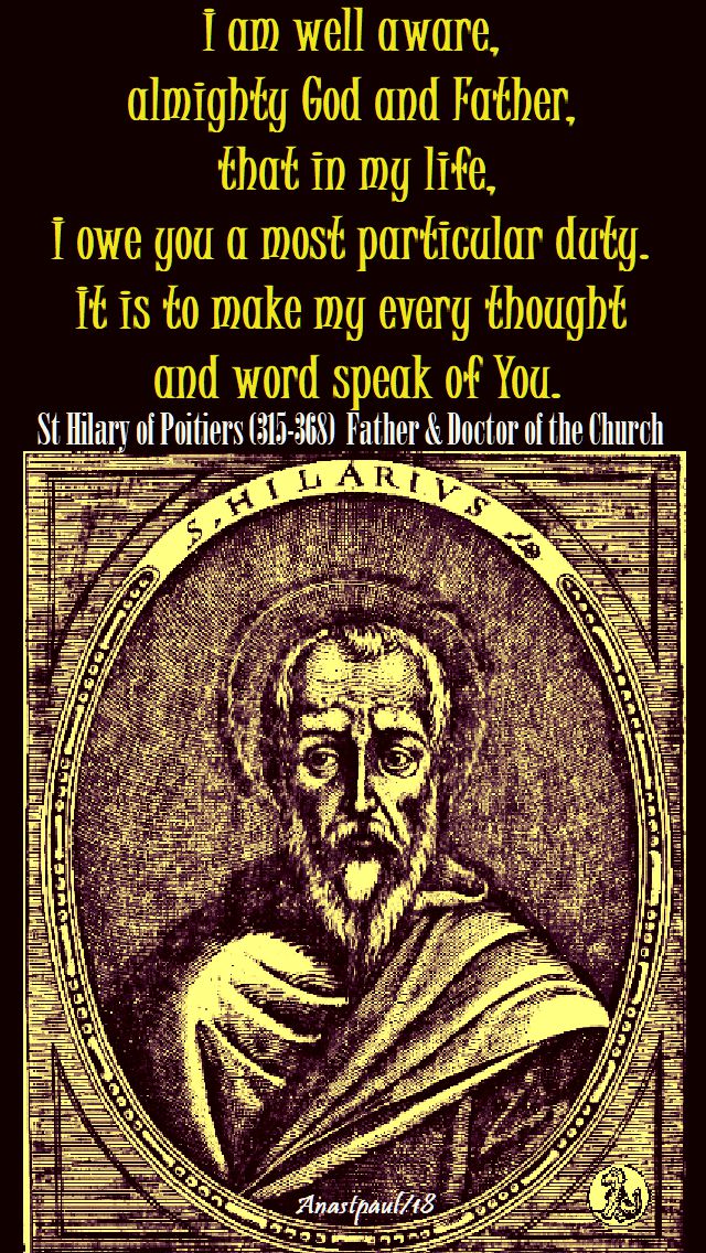 i am well aware almighty god - st hilary of poitiers - 13 jan 2018