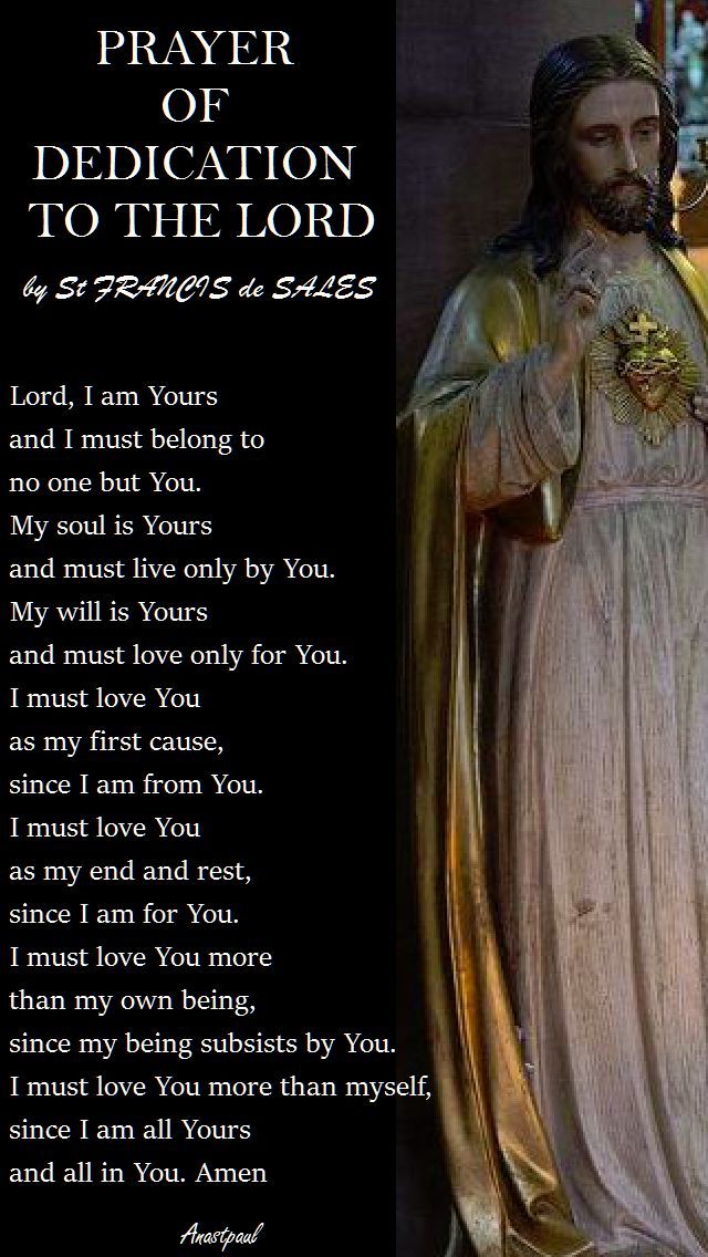 prayer of dedication to the lord - st francis de sales - 2017