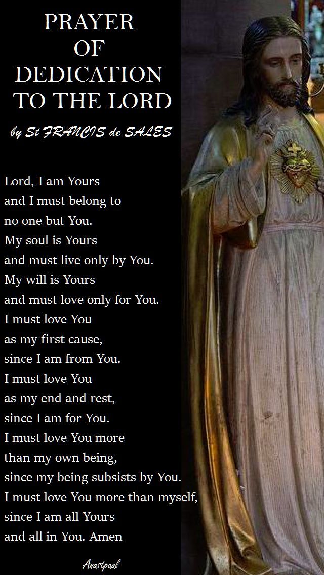 prayer of dedication to the lord - st francis de sales - 2017