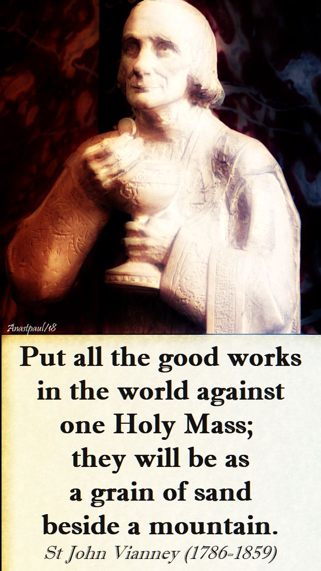 put all the good works - st john vianney - 18 jan 2018