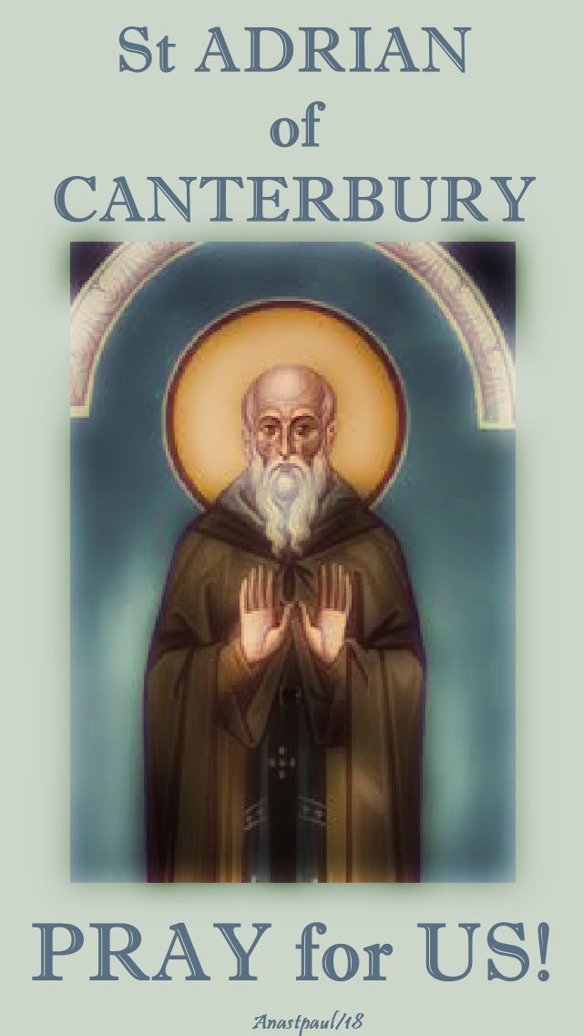st adrian of canterbury pray for us - 9 jan 2018