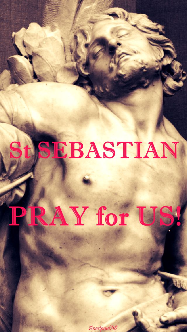 st sebastian - pray for us no 2- 20 jan 2018