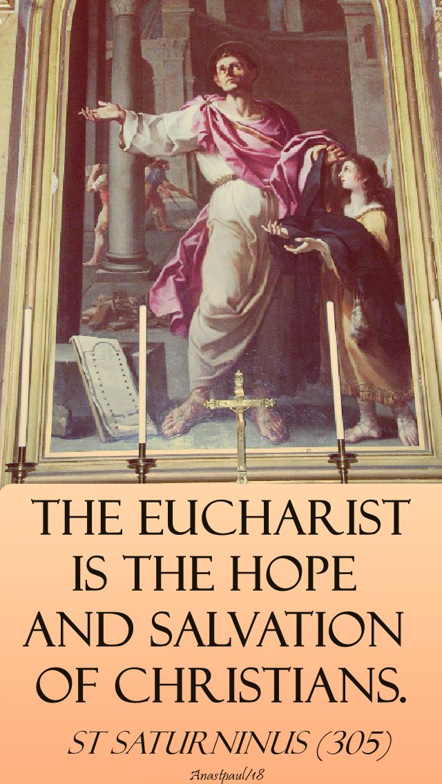 the eucharist is the hope - st saturninus - 21 jan 2018