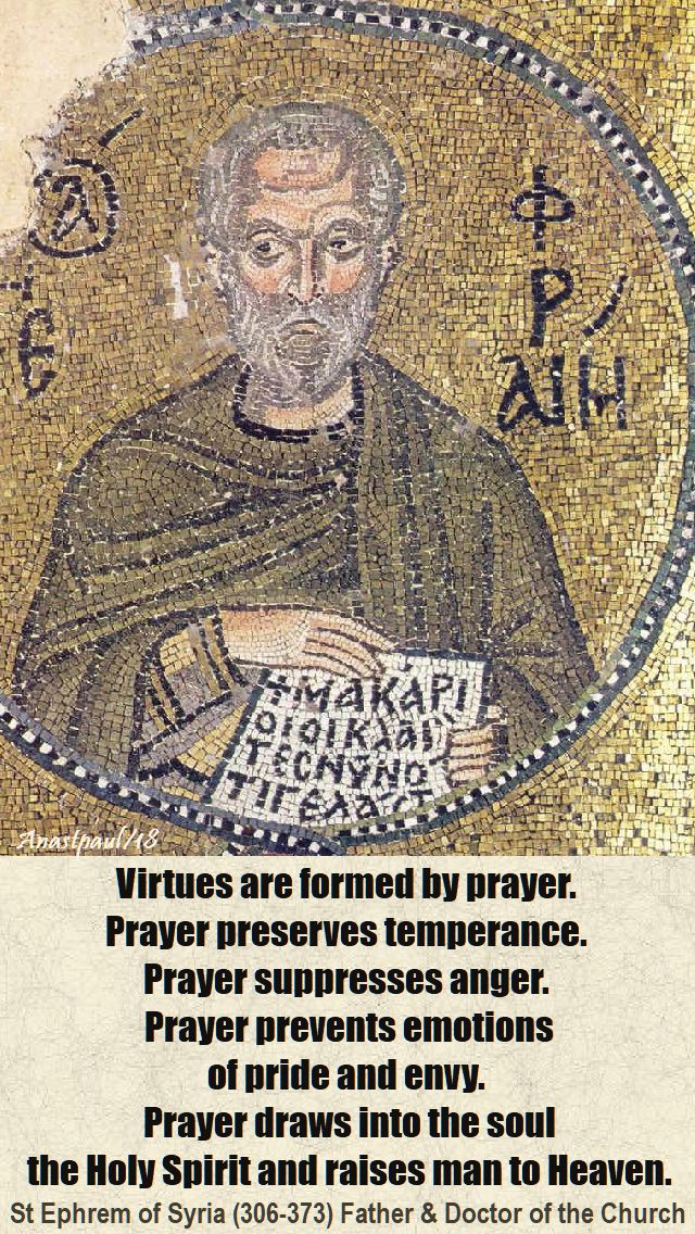 virtues are formed by prayer - st ephrem - 12 jan 2018