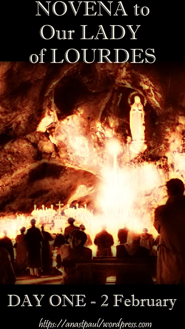 day one - our lady of lourdes - 2 feb 2018